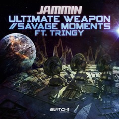JAMMIN - ULTIMATE WEAPON - SWITCH!