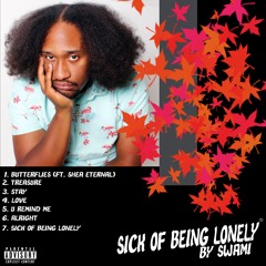 Sick Of Being Lonely