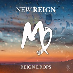 New Reign - Reign Drops
