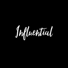 Influential (Prod. By Isaac Leo)