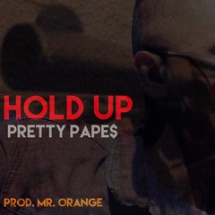HOLD UP (Prod. Mr. Orange)