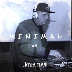 MINIMAL MIX SIX - (Jaykeybioii)