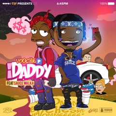 Voochie P - "iDaddy" feat. Sauce Walka