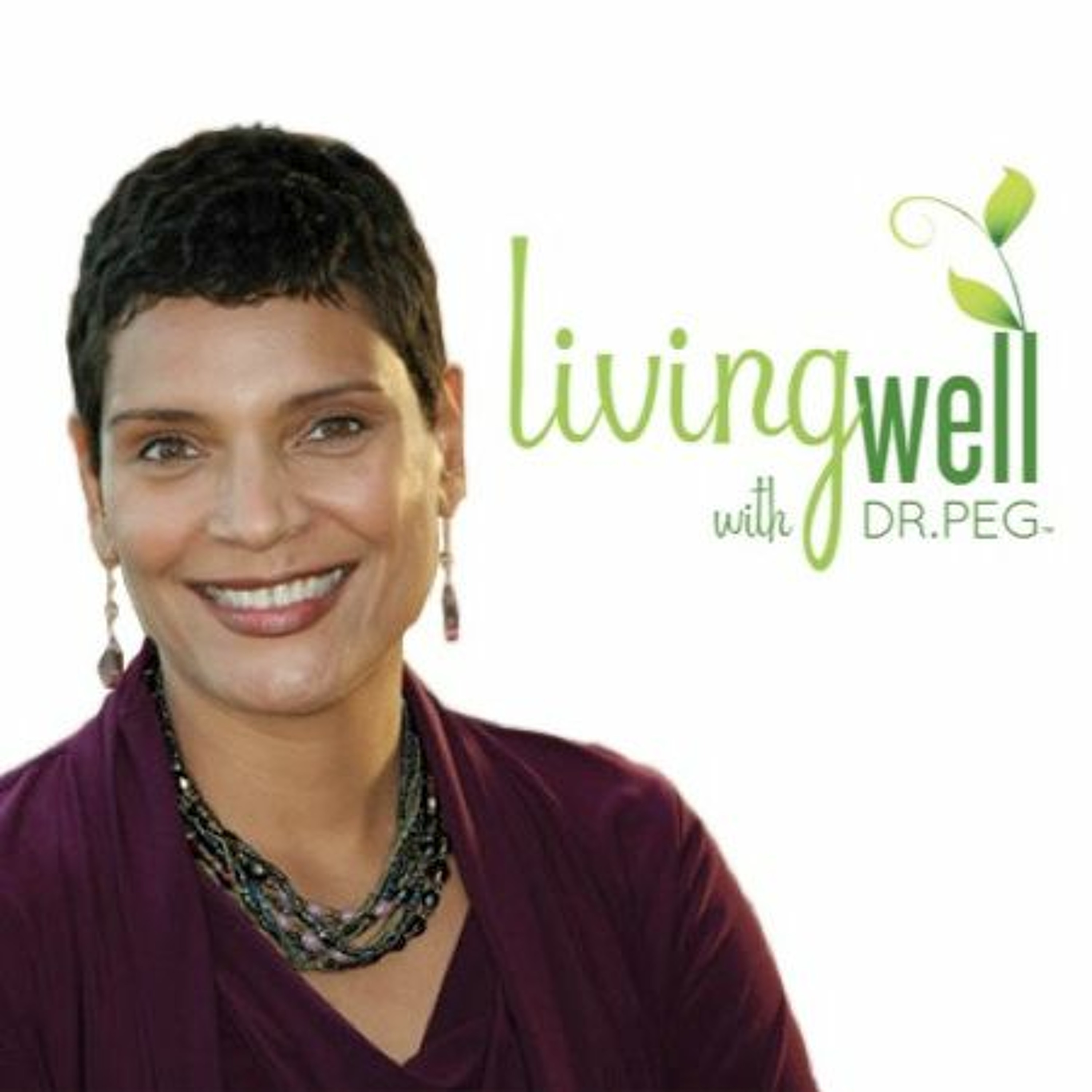 Living Well With Dr. Peg