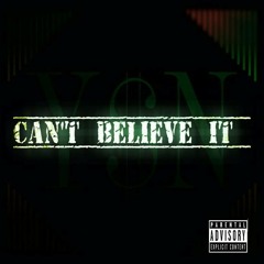Can't Believe It - Richh X MikeRain$shawty X N0I.D