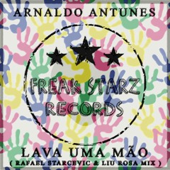 Arnaldo Antunes - Lavar As Mãos ( Rafael Starcevic & Liu Rosa Mix ) FD