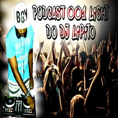 Podcast 001 Light Do DJ Lipito - Lançamento 2017