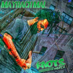 Maybach Mal - Knots ()