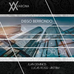 Diego Berrondo - Florida (Lucas Rossi Remix) [VaronA] [In Memory Of Luis Kiverling]