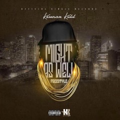 Mite As Well (Cover) Kasanova Kidd