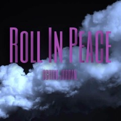 Roll In Peace