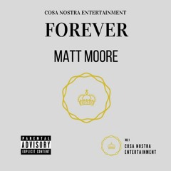 Matt Moore - Dedication (Forever)prod. Jgrip