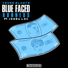 Blue Faced Hunneds Ft(Jooba Loc)