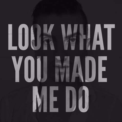 Look What You Made Me Do - Taylor Swift (cover)