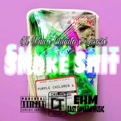 Smoke Shit x Lil Wuu x Chinito x Loso3x