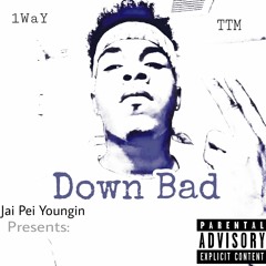 Jai Pei Youngin Down Bad
