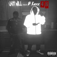 Jayy Will - 48 ft. G Knock