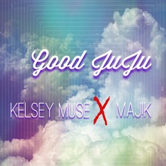 Good JuJu (Feat. Maj!k)