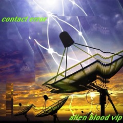 SIPH DUBZ - CONTACT ERROR 'ALIEN BLOOD' VIP [FREE DL]
