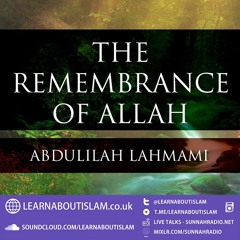 Remembrance Of Allah - Lesson 01| Abdulilah Lahmami |