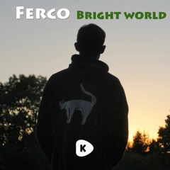 Ferco - Bright World