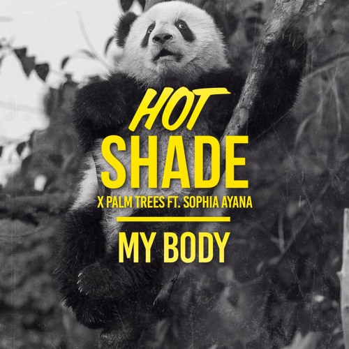 Hot Shade X Palm Trees Ft. Sophia Ayana - My Body