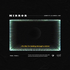 MIRROR ft. Lil Gimch & i.No (prod by Yoon)