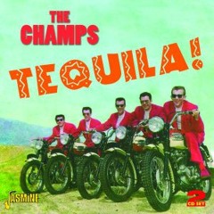 The Champs - Tequila (Trap/Mash) Hq Download in Desc.