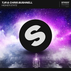 TJR & Chris Bushnell - Higher State [OUT NOW]