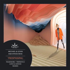 Trespassing (Tripswitch Remix) OUT NOW ON KUNAI RECORDS