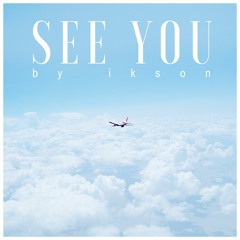 #27 See You // TELL YOUR STORY music by ikson™