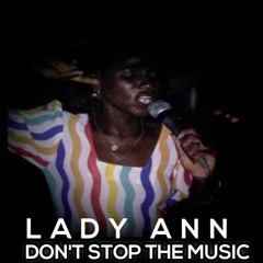 Lady Ann - Don't Stop The Music (special Dubplate)