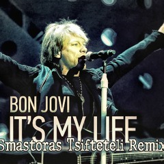 Bon Jovi - Its My Life (Dj Smastoras Tsifteteli Remix )