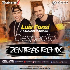 Despacito (Luis Fonsi Feat. Daddy Yankee) - ZENTRAS REMIX | ABDC Release