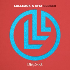Lulleaux & Sita - Closer