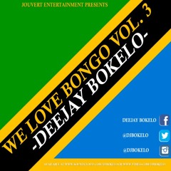 WE LOVE BONGO VOL.3 - DJ BOKELO [@DJBOKELO]