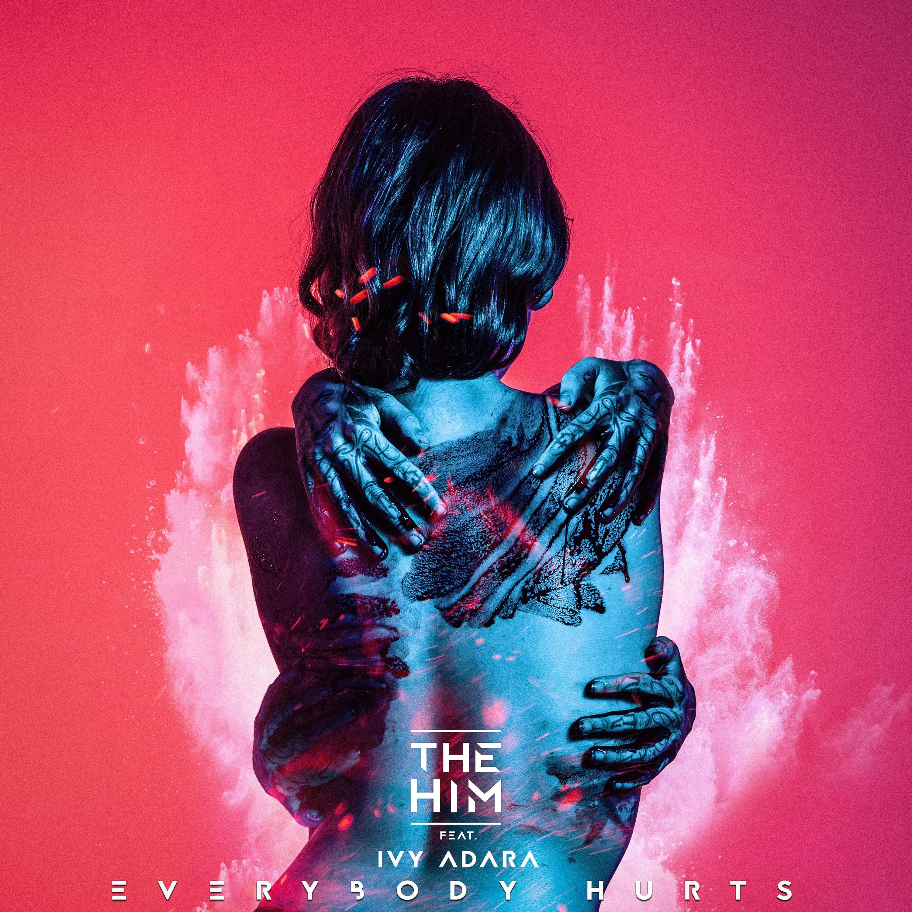 The Him Ft Ivy Adara - Everybody Hurts episode artwork