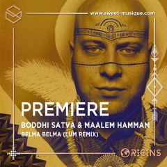 PREMIERE : Boddhi Satva feat. Maalem Hammam - Belma Belma (LUM Remix) [Offering recordings]