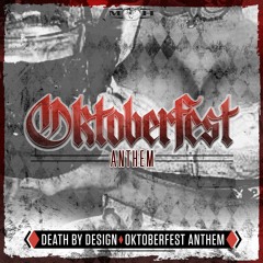 Death By Design - Oktoberfest Anthem [MOHDIGI212]
