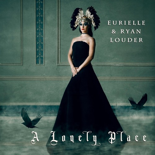 Eurielle Ryan Louder A Lonely Place Alternative Version Preview By Eurielle Free 