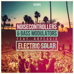 Noisecontrollers & Bass Modulators feat. Arpeggio - Electric Solar (SOH#006)