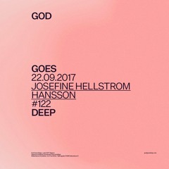 God Goes Deep - Josefine Hellström Hansson - September 2017
