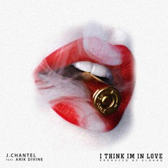 J.Chantel | Think I'm in love ft. Arik Divine 🔥Jazz/Soulful RnB🔥