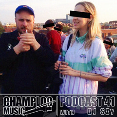 Champloo Music Podcast 41 with DJ SZy