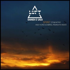 Dandi & Ugo - Spirit (Angy Kore & Gabriel Padrevita Remix) Cut version
