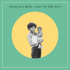 Angelica Bess - Sail To The Sun (Prod. by Machinedrum)