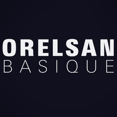 Orelsan - Basique [Vincy Edit]