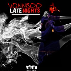 Vonn800 - Late Nights