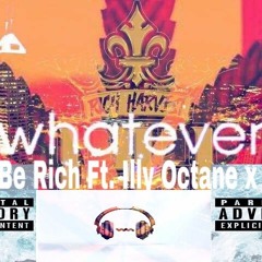 "Trapstar" Cali Be Rich  "Rich Harvest Entertainment" Illy  Octane x Cakes - Whatever