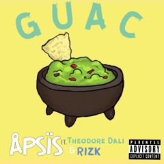 Guac (ft. Theodore Dali and RIZK)OLD not mastered